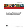 18/30371560 DC BS EN 12878. Pigments for the colouring of building materials based on cement and/or lime. Specifications and methods of test 18/30371560 DC BS EN 12878. Pigments for the colouring of building materials based on cement and/or lime. Specifications and methods of test