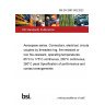 BS EN 2997-002:2022 Aerospace series. Connectors, electrical, circular, coupled by threaded ring, fire-resistant or non fire-resistant, operating temperatures. 65°C to 175°C continuous, 200°C continuous, 260°C peak Specification of performance and contact arrangements