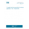 UNE EN 14585-1:2008 Corrugated metal hose assemblies for pressure applications - Part 1: Requirements UNE EN 14585-1:2008 Corrugated metal hose assemblies for pressure applications - Part 1: Requirements