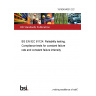 19/30404091 DC BS EN IEC 61124. Reliability testing. Compliance tests for constant failure rate and constant failure intensity 19/30404091 DC BS EN IEC 61124. Reliability testing. Compliance tests for constant failure rate and constant failure intensity