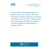 UNE EN IEC 61557-12:2022 Electrical safety in low voltage distribution systems up to 1 000 V AC and 1 500 V DC - Equipment for testing, measuring or monitoring of protective measures - Part 12: Power metering and monitoring devices (PMD) (Endorsed by Asociación Española de Normalización in February of 2022.) UNE EN IEC 61557-12:2022 Electrical safety in low voltage distribution systems up to 1 000 V AC and 1 500 V DC - Equipment for testing, measuring or monitoring of protective measures - Part 12: Power metering and monitoring devices (PMD) (Endorsed by Asociación Española de Normalización in February of 2022.)