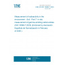 UNE EN ISO 18589-7:2025 Measurement of radioactivity in the environment - Soil - Part 7: In situ measurement of gamma-emitting radionuclides (ISO 18589-7:2025) (Endorsed by Asociación Española de Normalización in February of 2026.)