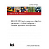 26/30521891 DC BS ISO 21520 Project, programme and portfolio management — Artificial intelligence — Concepts, applications, and implications 26/30521891 DC BS ISO 21520 Project, programme and portfolio management — Artificial intelligence — Concepts, applications, and implications