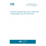 UNE EN ISO 3657:2020 Animal and vegetable fats and oils - Determination of saponification value (ISO 3657:2020) UNE EN ISO 3657:2020 Animal and vegetable fats and oils - Determination of saponification value (ISO 3657:2020)