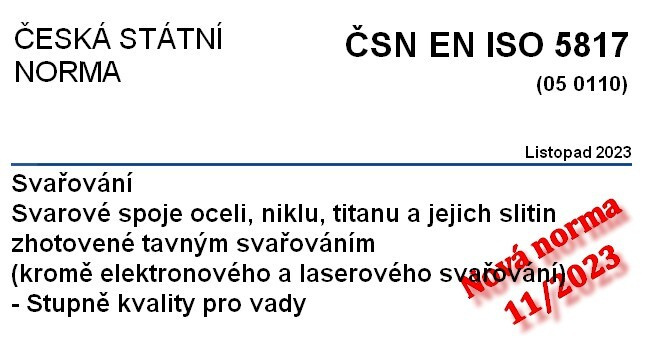 ČSN EN ISO 5817 - Svařování - Svarové spoje oceli, niklu, titanu a jejich slitin zhotovené tavným svařováním (kromě elektronového a laserového svařování) - Stupně kvality pro vady