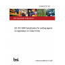 22/30432772 DC BS ISO 5868 Specification for wetting agents for application on Class A fires