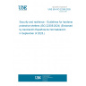 UNE EN ISO 22359:2025 Security and resilience - Guidelines for hardened protective shelters (ISO 22359:2024) (Endorsed by Asociación Española de Normalización in September of 2025.)