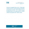 UNE EN ISO 18363-3:2025 Animal and vegetable fats and oils - Determination of fatty-acid-bound chloropropanediols (MCPDs) and glycidol by GC/MS - Part 3: Method using acid transesterification and measurement for 2-MCPD, 3-MCPD and glycidol (ISO 18363-3:2024)