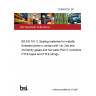 21/30407321 DC BS EN 751-3. Sealing materials for metallic threaded joints in contact with 1st, 2nd and 3rd family gases and hot water Part 3. Unsintered PTFE tapes and PTFE strings
