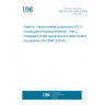 UNE EN ISO 2897-2:2004 Plastics - Impact-resistant polystyrene (PS-I) moulding and extrusion materials - Part 2: Preparation of test specimens and determination of properties (ISO 2897-2:2003) UNE EN ISO 2897-2:2004 Plastics - Impact-resistant polystyrene (PS-I) moulding and extrusion materials - Part 2: Preparation of test specimens and determination of properties (ISO 2897-2:2003)