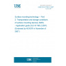 UNE EN 61760-2:2007 Surface mounting technology -- Part 2: Transportation and storage conditions of surface mounting devices (SMD) - Application guide (IEC 61760-2:2007). (Endorsed by AENOR in November of 2007.) UNE EN 61760-2:2007 Surface mounting technology -- Part 2: Transportation and storage conditions of surface mounting devices (SMD) - Application guide (IEC 61760-2:2007). (Endorsed by AENOR in November of 2007.)