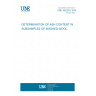 UNE 40228-5:1974 DETERMINATION OF ASH CONTENT IN SUBSAMPLES OF WASHED WOOL.