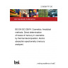 21/30387777 DC BS EN ISO 23674. Cosmetics. Analytical methods. Direct determination of traces of mercury in cosmetics by thermal decomposition. Atomic absorption spectrometry (mercury analyzer) 21/30387777 DC BS EN ISO 23674. Cosmetics. Analytical methods. Direct determination of traces of mercury in cosmetics by thermal decomposition. Atomic absorption spectrometry (mercury analyzer)