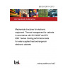 BS EN 62610-4:2013 Mechanical structures for electronic equipment. Thermal management for cabinets in accordance with IEC 60297 and IEC 60917 series Cooling performance tests for water supplied heat exchangers in electronic cabinets