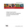 BS ISO 15623:2013 Intelligent transport systems. Forward vehicle collision warningsystems. Performance requirements and test procedures