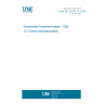 UNE EN 12255-12:2004 Wastewater treatment plants - Part 12: Control and automation. UNE EN 12255-12:2004 Wastewater treatment plants - Part 12: Control and automation.