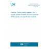 UNE EN 15347-5:2026 Plastics - Sorted plastics wastes - Part 5: Quality grades of sorted poly(vinyl chloride) (PVC) wastes and specific test methods