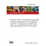 23/30456654 DC BS EN ISO 17827-1 Solid biofuels. Determination of particle size distribution for uncompressed fuels Part 1. Oscillating screen method using sieves with apertures of 3,15 mm and above 23/30456654 DC BS EN ISO 17827-1 Solid biofuels. Determination of particle size distribution for uncompressed fuels Part 1. Oscillating screen method using sieves with apertures of 3,15 mm and above