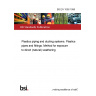 BS EN 1056:1996 Plastics piping and ducting systems. Plastics pipes and fittings. Method for exposure to direct (natural) weathering