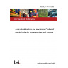 BS ISO 11471:1995 Agricultural tractors and machinery. Coding of remote hydraulic power services and controls