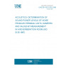 UNE EN ISO 5135:1999 Acoustics - Determination of sound power levels of noise from air-terminal devices, air-terminal units, dampers and valves by measurement in a reverberation room (ISO 5135:1997) UNE EN ISO 5135:1999 Acoustics - Determination of sound power levels of noise from air-terminal devices, air-terminal units, dampers and valves by measurement in a reverberation room (ISO 5135:1997)