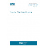 UNE EN 1369:2013 Founding - Magnetic particle testing