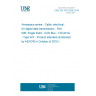 UNE EN 3375-009:2016 Aerospace series - Cable, electrical, for digital data transmission - Part 009: Single braid - CAN Bus - 120 ohms - Type WX - Product standard (Endorsed by AENOR in October of 2016.) UNE EN 3375-009:2016 Aerospace series - Cable, electrical, for digital data transmission - Part 009: Single braid - CAN Bus - 120 ohms - Type WX - Product standard (Endorsed by AENOR in October of 2016.)