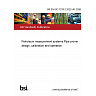BS EN ISO 7278-2:2022+A1:2026 Petroleum measurement systems Pipe prover design, calibration and operation BS EN ISO 7278-2:2022+A1:2026 Petroleum measurement systems Pipe prover design, calibration and operation