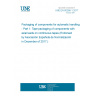 UNE EN 60286-1:2017 Packaging of components for automatic handling - Part 1: Tape packaging of components with axial leads on continuous tapes (Endorsed by Asociación Española de Normalización in December of 2017.)