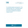 UNE EN IEC 63033-2:2019 Car multimedia systems and equipment - Drive monitoring system Part 2: Recording methods of the drive monitoring system (Endorsed by Asociación Española de Normalización in March of 2019.) UNE EN IEC 63033-2:2019 Car multimedia systems and equipment - Drive monitoring system Part 2: Recording methods of the drive monitoring system (Endorsed by Asociación Española de Normalización in March of 2019.)