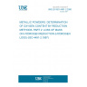 UNE EN ISO 4491-2:2000 METALLIC POWDERS. DETERMINATION OF OXYGEN CONTENT BY REDUCTION METHODS. PART 2: LOSS OF MASS ON HYDROGEN REDUCTION (HYDROGEN LOSS) (ISO 4491-2:1997) UNE EN ISO 4491-2:2000 METALLIC POWDERS. DETERMINATION OF OXYGEN CONTENT BY REDUCTION METHODS. PART 2: LOSS OF MASS ON HYDROGEN REDUCTION (HYDROGEN LOSS) (ISO 4491-2:1997)