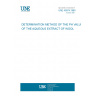 UNE 40074:1980 DETERMINATION METHOD OF THE PH VALUE OF THE AQUEOUS EXTRACT OF WOOL UNE 40074:1980 DETERMINATION METHOD OF THE PH VALUE OF THE AQUEOUS EXTRACT OF WOOL