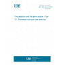 UNE EN 54-22:2016 Fire detection and fire alarm system - Part 22 : Resettable line-type heat detectors UNE EN 54-22:2016 Fire detection and fire alarm system - Part 22 : Resettable line-type heat detectors