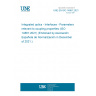 UNE EN ISO 14881:2021 Integrated optics - Interfaces - Parameters relevant to coupling properties (ISO 14881:2021) (Endorsed by Asociación Española de Normalización in December of 2021.)