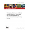 BS ISO 24293:2009 Water quality. Determination of individual isomers of nonylphenol. Method using solid phase extraction (SPE) and gas chromatography/mass spectrometry (GC/MS)