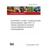 16/30351269 DC BS EN 60335-2-110 AMD1. Household and similar electrical appliances. Safety. Part 2-110. Particular requirements for commercial microwave appliances with insertion or contacting applicators 16/30351269 DC BS EN 60335-2-110 AMD1. Household and similar electrical appliances. Safety. Part 2-110. Particular requirements for commercial microwave appliances with insertion or contacting applicators