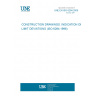 UNE EN ISO 6284:2000 CONSTRUCTION DRAWINGS. INDICATION OF LIMIT DEVIATIONS (ISO 6284:1996) UNE EN ISO 6284:2000 CONSTRUCTION DRAWINGS. INDICATION OF LIMIT DEVIATIONS (ISO 6284:1996)