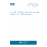 UNE EN 15267-1:2009 Air quality - Certification of automated measuring systems - Part 1: General principles UNE EN 15267-1:2009 Air quality - Certification of automated measuring systems - Part 1: General principles