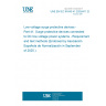 UNE EN IEC 61643-41:2025/A11:2025 Low-voltage surge protective devices - Part 41: Surge protective devices connected to DC low-voltage power systems - Requirements and test methods (Endorsed by Asociación Española de Normalización in September of 2025.) UNE EN IEC 61643-41:2025/A11:2025 Low-voltage surge protective devices - Part 41: Surge protective devices connected to DC low-voltage power systems - Requirements and test methods (Endorsed by Asociación Española de Normalización in September of 2025.)
