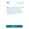 UNE EN ISO 19581:2025 Measurement of radioactivity - Gamma emitting radionuclides - Rapid screening method using scintillation detector gamma-ray spectrometry (ISO 19581:2025) (Endorsed by Asociación Española de Normalización in November of 2025.) UNE EN ISO 19581:2025 Measurement of radioactivity - Gamma emitting radionuclides - Rapid screening method using scintillation detector gamma-ray spectrometry (ISO 19581:2025) (Endorsed by Asociación Española de Normalización in November of 2025.)