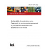 BS EN 15941:2024 Sustainability of construction works. Data quality for environmental assessment of products and construction work. Selection and use of data