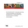 24/30488641 DC BS EN ISO/IEC 29167-10 Information technology. Automatic identification and data capture techniques Part 10: Crypto suite AES-128 security services for air interface communications