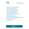 UNE EN 60835-2-4/A1:1997 Methods of measurement for equipment used in digital microwave radio transmission systems - Part 2: Measurements on terrestrial radio-relay systems - Section 4: Transmitter/receiver including modulator/demodulator UNE EN 60835-2-4/A1:1997 Methods of measurement for equipment used in digital microwave radio transmission systems - Part 2: Measurements on terrestrial radio-relay systems - Section 4: Transmitter/receiver including modulator/demodulator