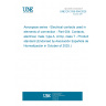 UNE EN 3155-004:2025 Aerospace series - Electrical contacts used in elements of connection - Part 004: Contacts, electrical, male, type A, crimp, class T - Product standard (Endorsed by Asociación Española de Normalización in October of 2025.) UNE EN 3155-004:2025 Aerospace series - Electrical contacts used in elements of connection - Part 004: Contacts, electrical, male, type A, crimp, class T - Product standard (Endorsed by Asociación Española de Normalización in October of 2025.)