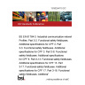 13/30294110 DC BS EN 61784-3. Industrial communication networks. Profiles. Part 3-2. Functional safety fieldbuses. Additional specifications for CPF 2. Part 3-3. Functional safety fieldbuses. Additional specifications for CPF 3. Part 3-8. Functional safety fieldbuses. Additional specifications for CPF 8. Part 3-13. Functional safety fieldbuses. Additional specifications for CPF 13. Part 3-17. Functional safety fieldbuses. Additional specifications for CPF 17. Part 3-18. Functional safety fieldbuses. Additiona"
