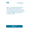UNE EN 16803-3:2020 Space - Use of GNSS-based positioning for road Intelligent Transport Systems (ITS) - Part 3: Assessment of security performances of GNSS-based positioning terminals (Endorsed by Asociación Española de Normalización in November of 2020.)
