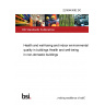 22/30443082 DC Health and well-being and indoor environmental quality in buildings Health and well-being in non-domestic buildings