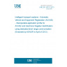 UNE EN 16312:2013 - Intelligent transport systems - Automatic Vehicle and Equipment Registration (AVI/AEI) - Interoperable application profile for AVI/AEI and Electronic Register Identification using dedicated short range communication (Endorsed by AENOR in April of 2013.)