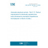 UNE EN IEC 60730-2-12:2026 Automatic electrical controls - Part 2-12: Particular requirements for electrically operated door locks (Endorsed by Asociación Española de Normalización in March of 2026.) UNE EN IEC 60730-2-12:2026 Automatic electrical controls - Part 2-12: Particular requirements for electrically operated door locks (Endorsed by Asociación Española de Normalización in March of 2026.)