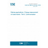 UNE EN 50463-4:2018/A1:2026 - Railway applications - Energy measurement on board trains - Part 4: Communication UNE EN 50463-4:2018/A1:2026 - Railway applications - Energy measurement on board trains - Part 4: Communication